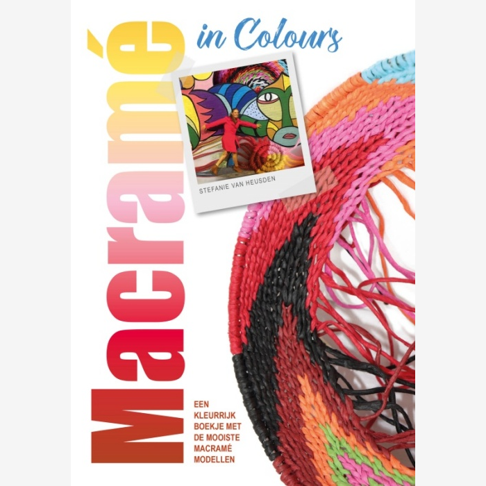 gips Zorgvuldig lezen Hardheid Macramé, in colours • het nieuwe boek van Stefanie van coloursoflife.nl